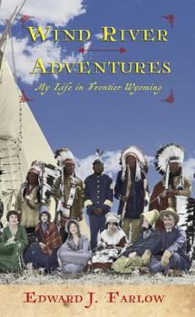 Paperback Wind River Adventures: My Life in Frontier Wyoming Book