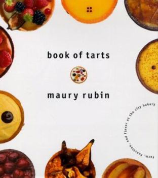 Hardcover Book of Tarts: Form, Function, and Flavor at the City Bakery Book