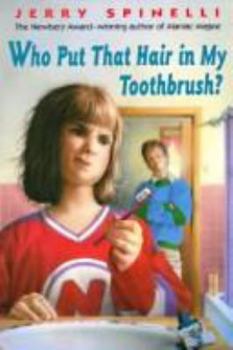 Who Put That Hair in My Toothbrush?