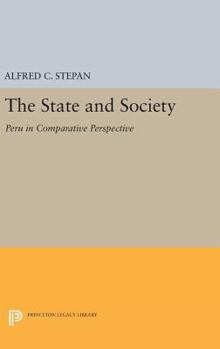 Hardcover The State and Society: Peru in Comparative Perspective Book