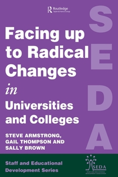 Paperback Facing Up to Radical Change in Universities and Colleges Book