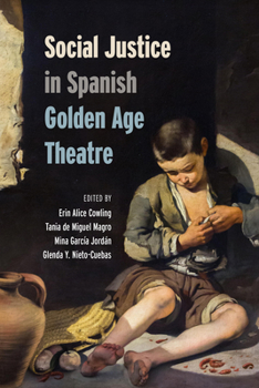 Paperback Social Justice in Spanish Golden Age Theatre Book