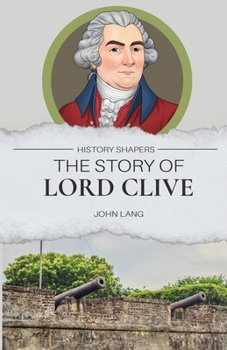 The Story of Lord Clive