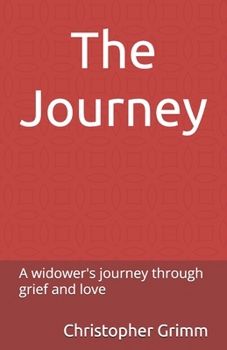 Paperback The Journey: A widower's journey through grief and love Book