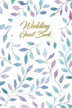 Paperback Wedding Guest Book: Wedding Guest Inpirational Message Advice Book for Newly Wed Book