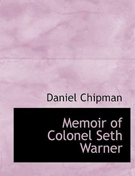 Paperback Memoir of Colonel Seth Warner [Large Print] Book