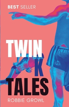 Paperback Twink Tales: Navigating the Gay Twink Scene Book