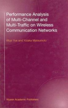 Paperback Performance Analysis of Multi-Channel and Multi-Traffic on Wireless Communication Networks Book