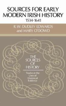 Hardcover Sources for Modern Irish History 1534–1641 (Sources of History) Book