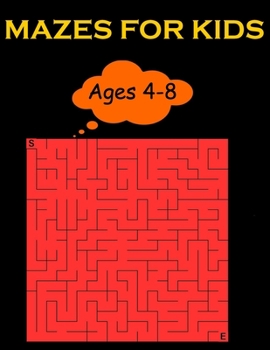 Paperback Mazes For Kids Ages 4-8: The Brainiest Insaniest Ultimate Puzzle Book! Book