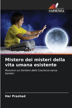 Paperback Mistero dei misteri della vita umana esistente [Italian] Book