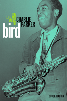 Hardcover Bird: The Life and Music of Charlie Parker Book