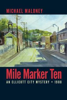 Mile Marker Ten: An Ellicott City Mystery
