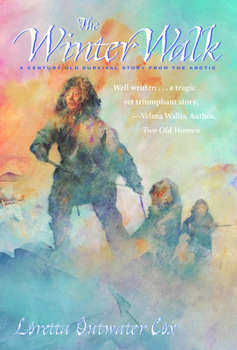 Hardcover The Winter Walk: A Century-Old Survival Story from the Arctic Book
