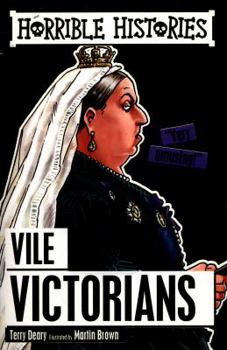 Paperback Vile Victorians (Horrible Histories) Book