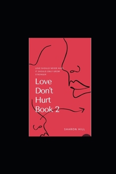 Paperback Love Don't Hurt Book 2 Book