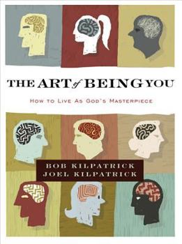 Hardcover The Art of Being You: How to Live as God's Masterpiece Book