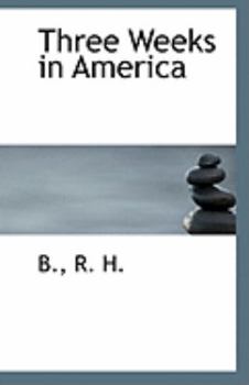 Paperback Three Weeks in America Book