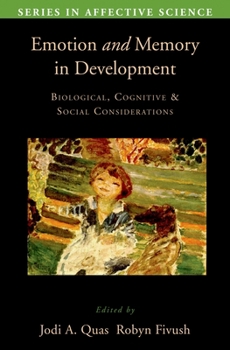 Hardcover Emotion in Memory and Development: Biological, Cognitive, and Social Considerations Book