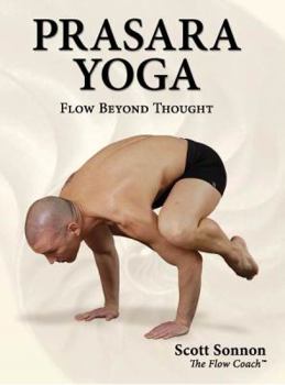 Paperback PRASARA YOGA: Flow Beyond Thought Book