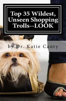 Paperback Top 35 Wildest, Unseen Shopping Trolls--LOOK Book
