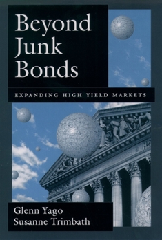 Hardcover Beyond Junk Bonds: Expanding High Yield Markets Book