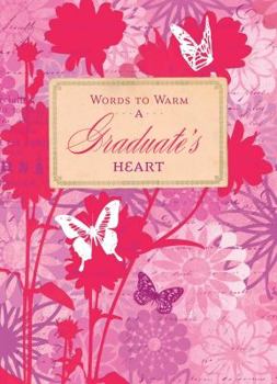 Hardcover Words to Warm a Graduate's Heart (Girls) Book
