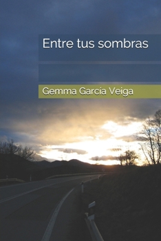 Paperback Entre tus sombras [Spanish] Book