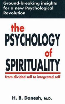 Paperback The Psychology of Spirituality: From Divided Self to Integrated Self Book