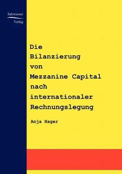 Paperback Die Bilanzierung von Mezzanine Capital nach internationaler Rechnungslegung [German] Book