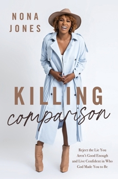 Paperback Killing Comparison SA Edition: Reject the Lie You Aren't Good Enough and Live Confident in Who God Made You to Be Book