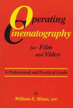 Paperback Operating Cinematography for Film and Video: A Professional and Practical Guide Book