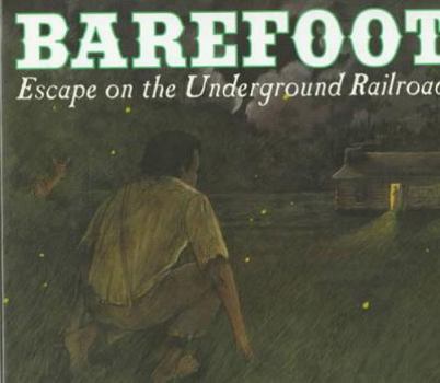 Hardcover Barefoot: Escape on the Underground Railroad Book