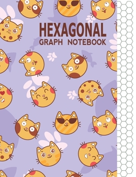 Hexagonal Graph Notebook: Graph Paper Workbook for Organic Chemistry & Design Game Mapping(Hex crawl) with Unique Cat Emoji Themed Cover