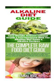 Paperback Alkaline Diet: Raw Food Diet: Weight Loss for Beginners to Lose Belly Fat & Increase Energy Book