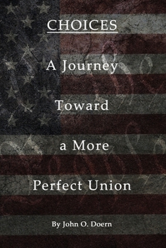 Paperback Choices: A Journey towards A More Perfect Union Book