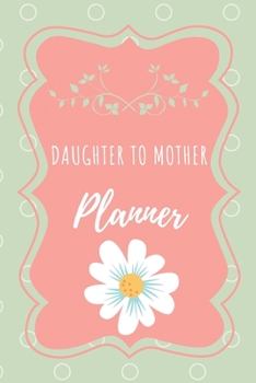 Paperback Daughter to Mother Planner Book