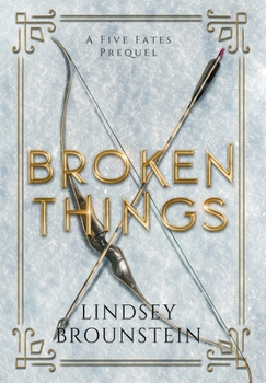 Broken Things (Five Fates)