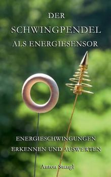 Paperback Der Schwingpendel als Energiesensor: Energieschwingungen erkennen und auswerten [German] Book