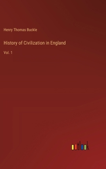 Hardcover History of Civilization in England: Vol. 1 Book