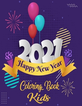 Paperback Coloring Book Kids: I'm Coloring Self-Care for the Self- Happy New Year Coloring book/ coloring books for adult's & Kid's / children's Gif Book