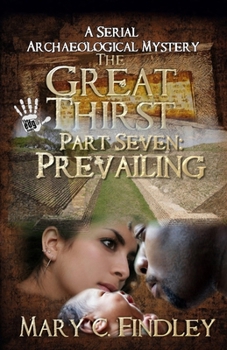 Paperback The Great Thirst Part Seven: A Serial Archaeological Mystery Book