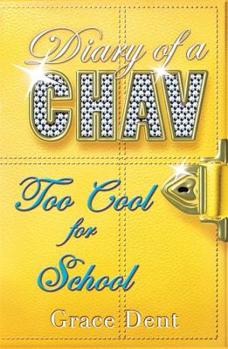 Too Cool for School - Book #3 of the Diary of a Chav