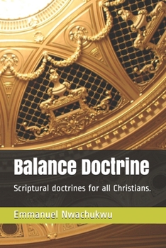 Paperback Balance Doctrine: Scriptural doctrines for all Christians. Book