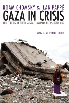 Paperback Gaza in Crisis: Reflections on the Us-Israeli War Against the Palestinians Book