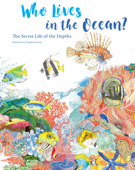 Hardcover Who Lives in the Ocean?: The Secret Life of the Depths Book