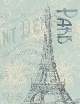 Paperback Journal: 8.5 X 11 202 Lines Pages Paris France Eiffel Tower Journal/Notebook Book