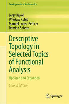 Hardcover Descriptive Topology in Selected Topics of Functional Analysis: Updated and Expanded Book