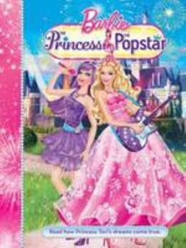 Barbie and the Princess and the Popstar Story Book - Book  of the Barbie and the Princess and the Popstar