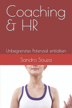 Paperback Coaching & HR: Unbegrenztes Potenzial entfalten [German] Book